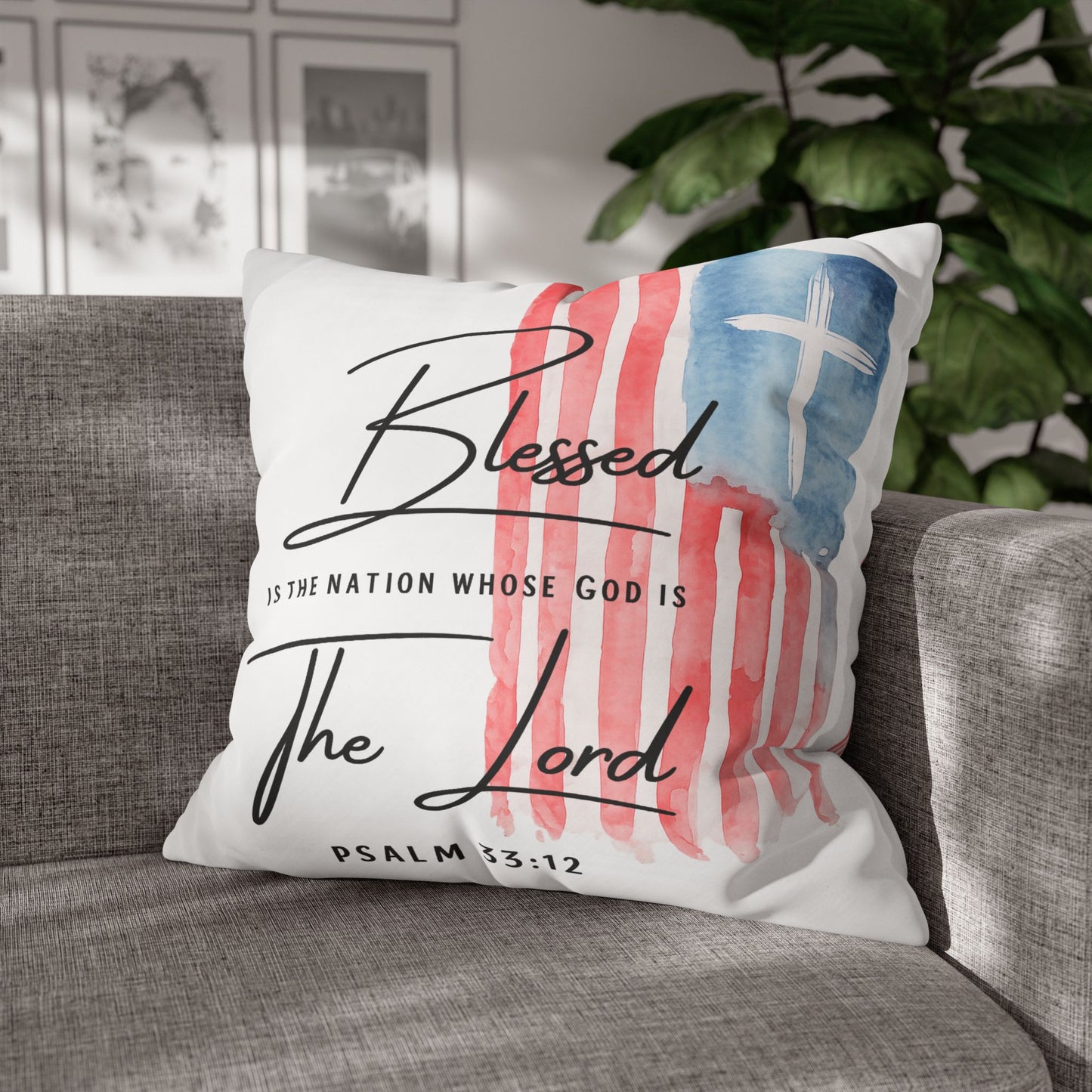 Blessed The Lord Pillowcase — Patriotic Psalm 33:12 Square Throw Pillow