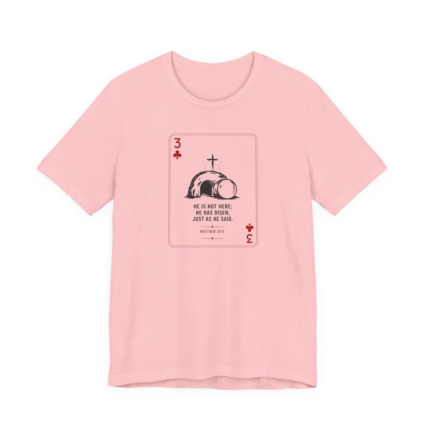 3 of Clubs Tee - Vintage Playing Card Jesus Design ("He Is Not Here He Has Risen")
