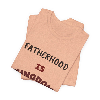 Fatherhood Is Kingdom Work T-Shirt — Proverbs 22:6 Christian Tee