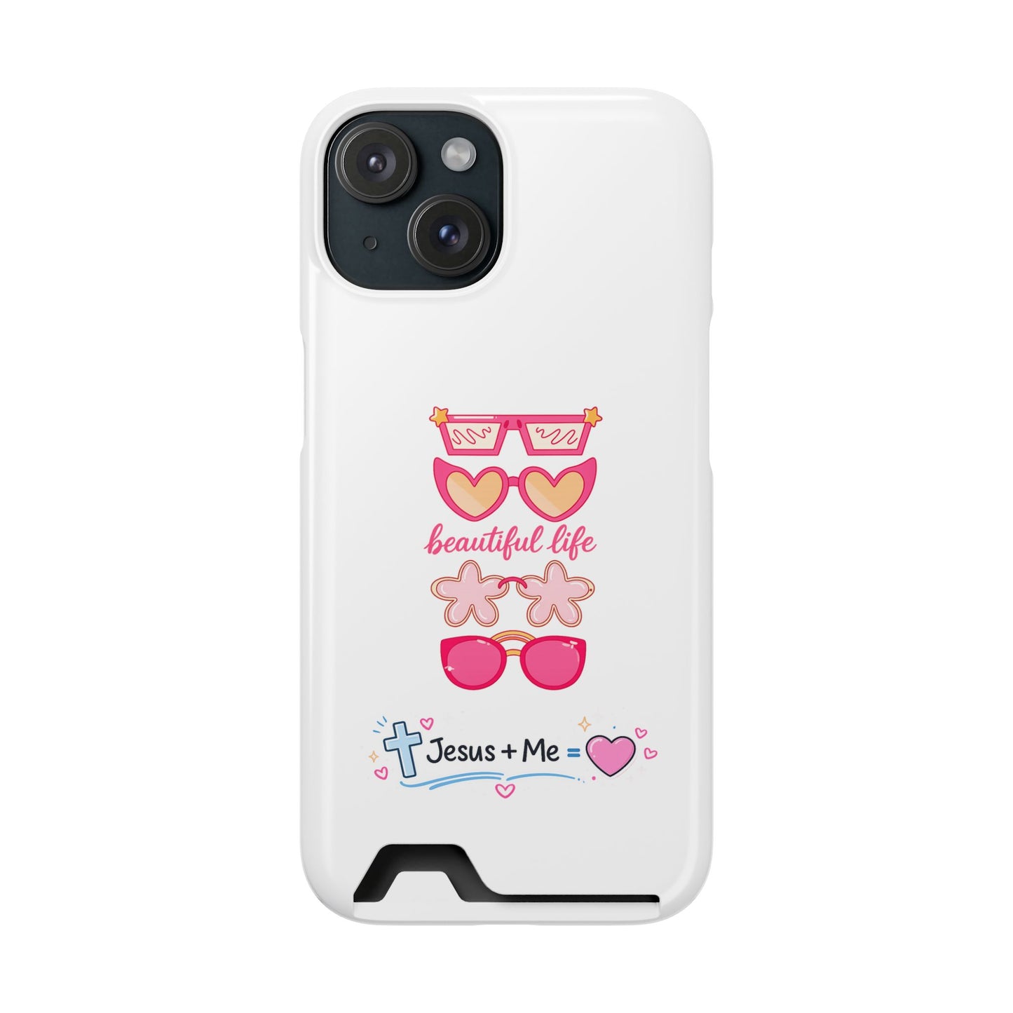 Jesus + Me Phone Card Case — "Beautiful Life" Pink Sunglasses Christian Wallet Case