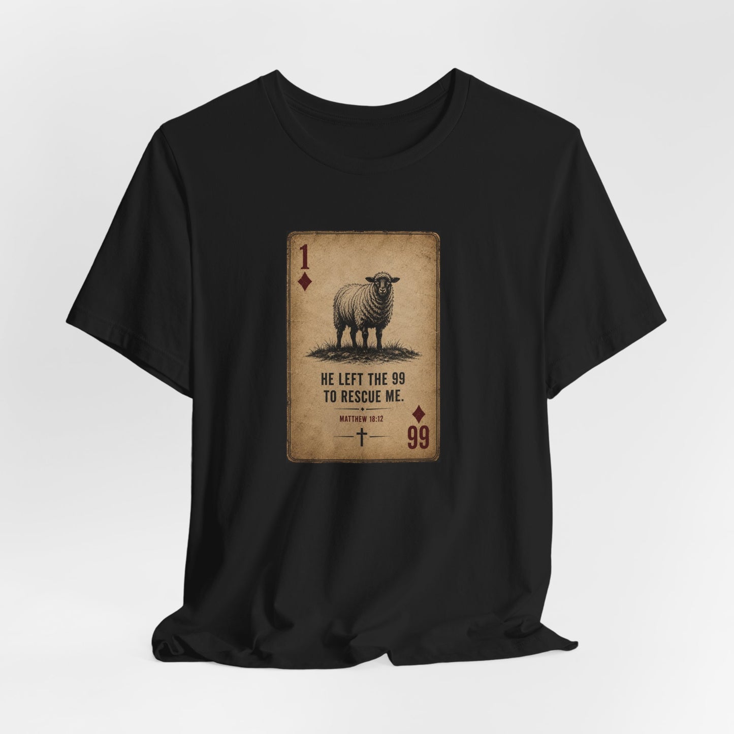 Christian Sheep Playing Card T‑Shirt — "He Left the 99 to Rescue Me" Inspirational Tee