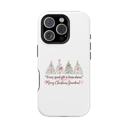 Christmas Grandma Phone Case — “Every good gift is from above” Magnetic Impact-Resistant Case