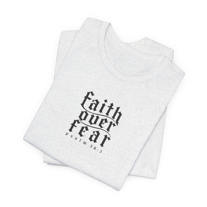 Faith Over Fear Tee — Christian Cross Graphic T-Shirt