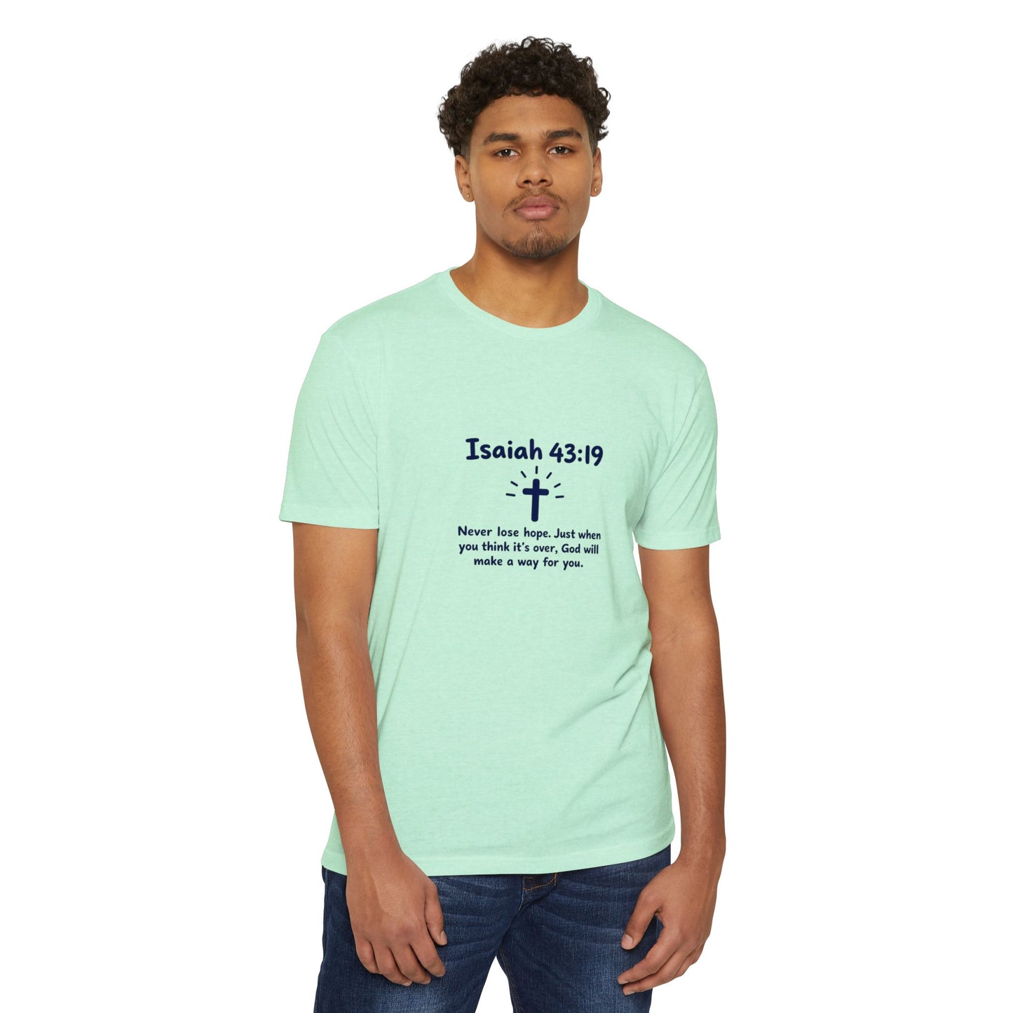 UNISEX TEE Isaiah 43:19 Faith T-Shirt — "Never Lose Hope" Inspirational Christian Tee