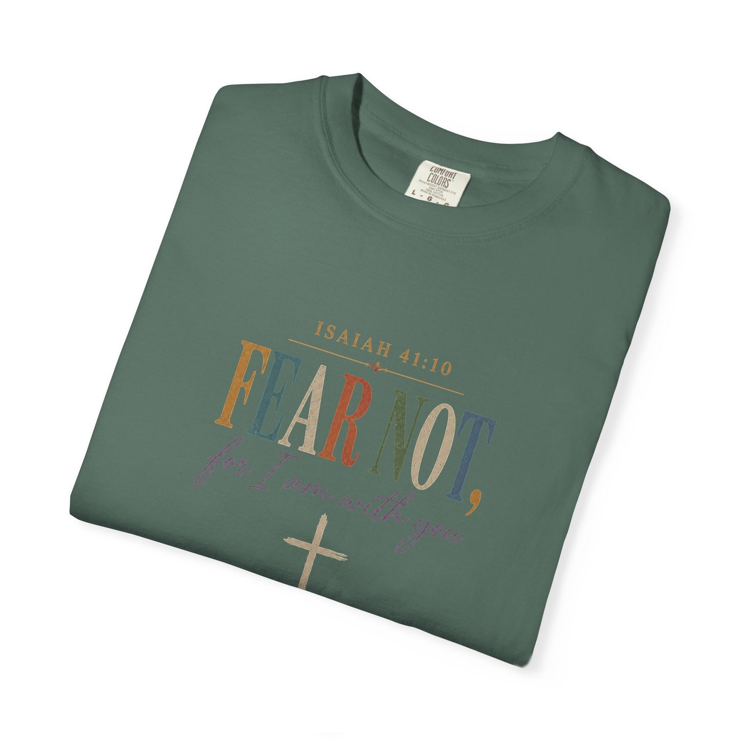 Fear Not For I Am With You Bible Verse T-Shirt
