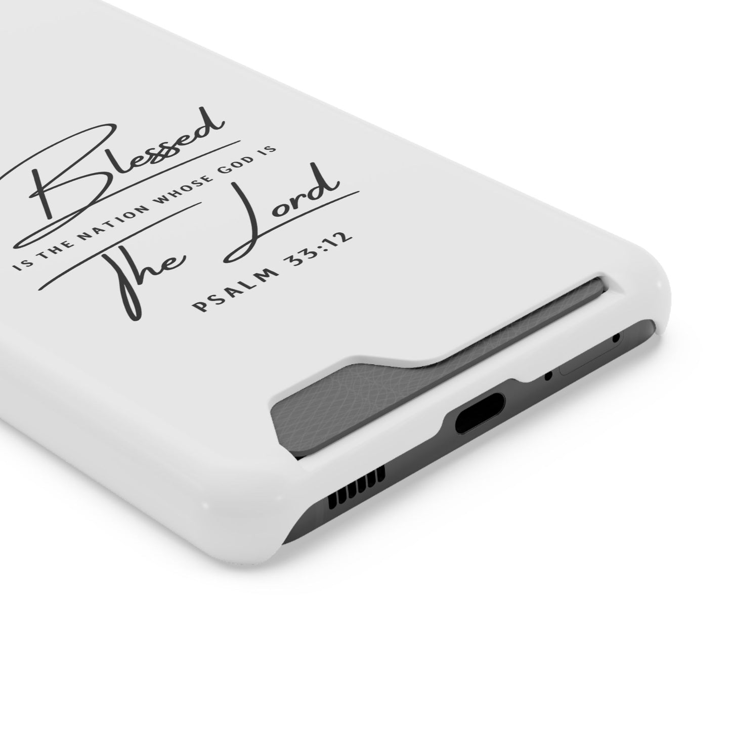 Phone Case — "Blessed is the Nation Whose God Is the Lord" Psalm 33:12 Card Holder