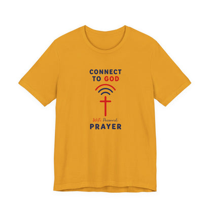 Christian Prayer T-Shirt — "Connect to God" Faith Tee