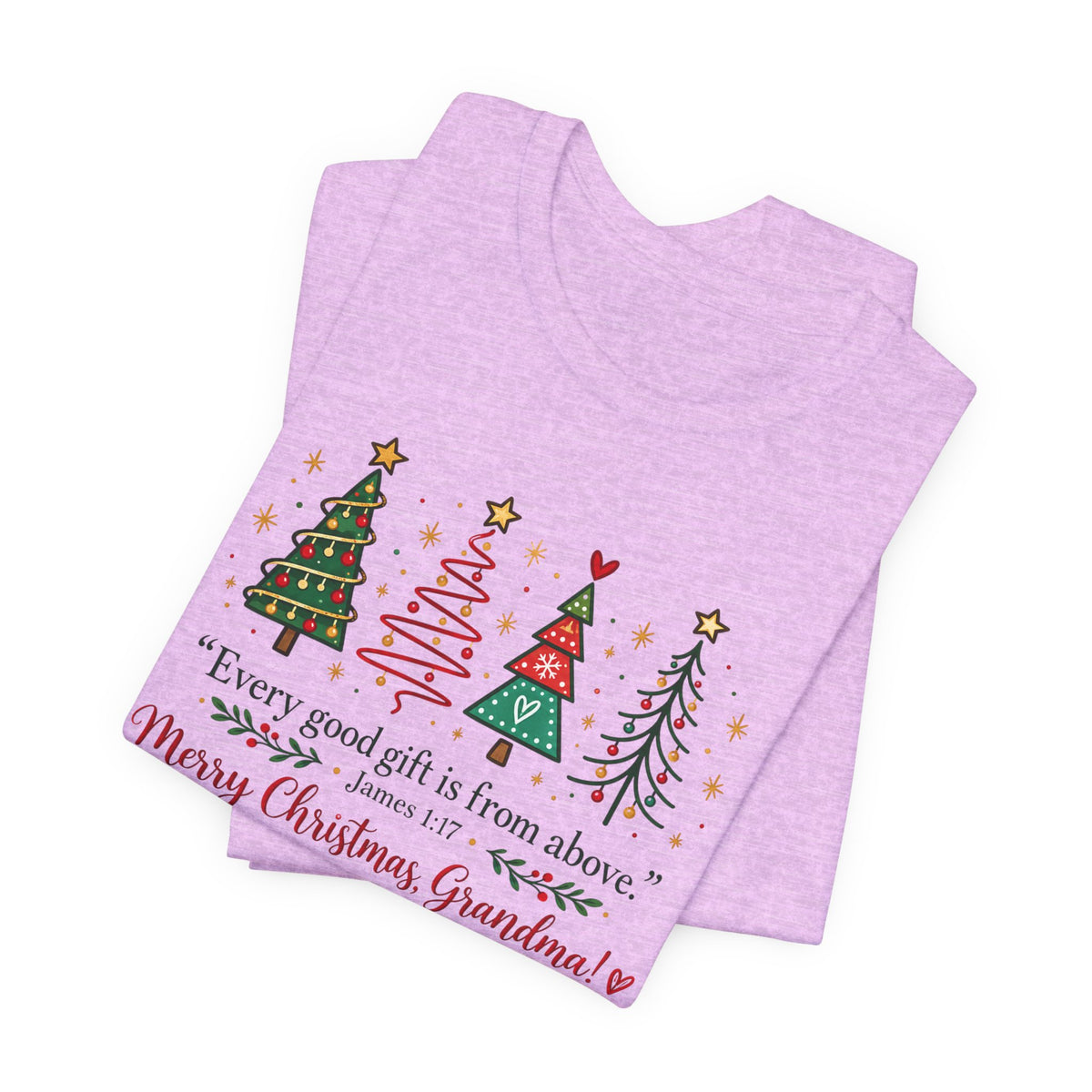 Grandma Christmas Tee — "Every good gift is from above" Holiday Shirt