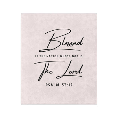 Blessed Psalm 33:12 Velveteen Blanket — Soft Christian Throw
