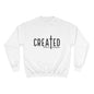 Champion Sweatshirt CREATED WITH A PURPOSE