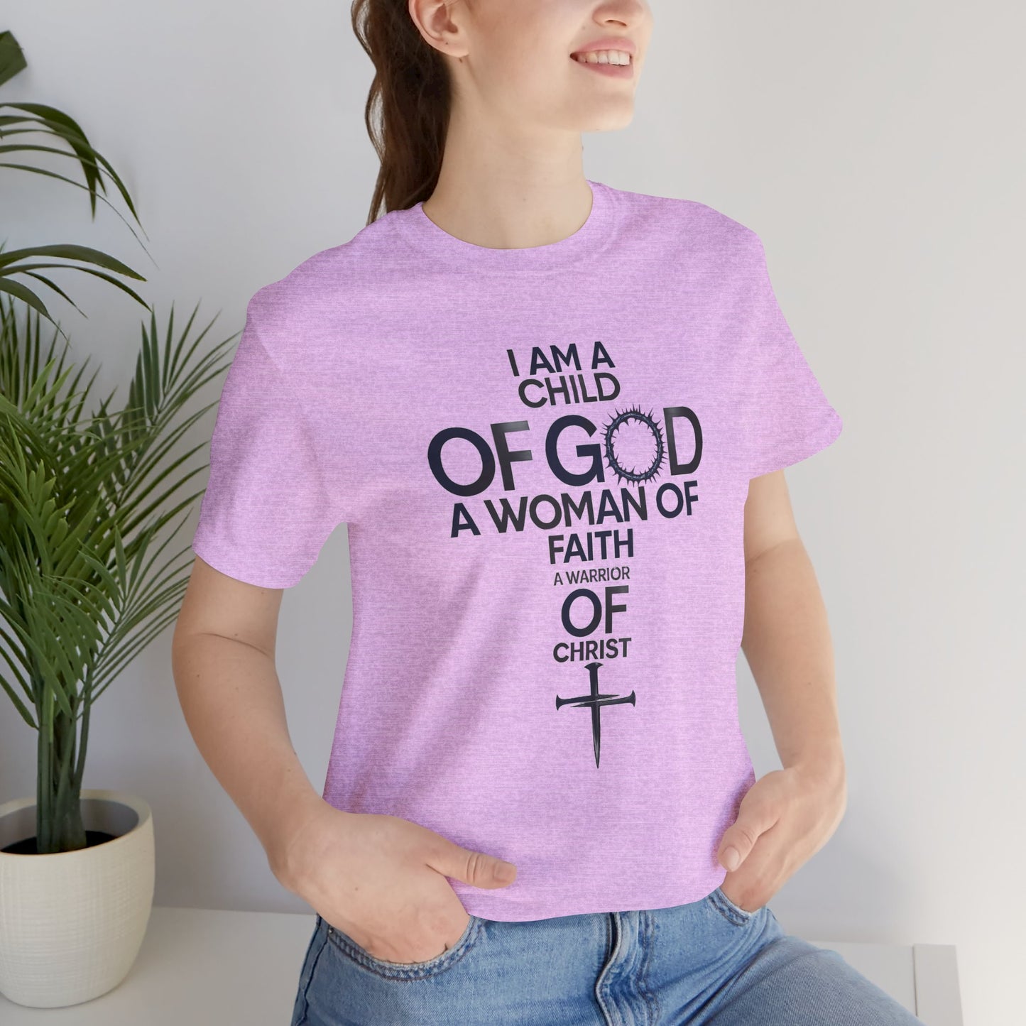 Christian Women’s Faith T‑Shirt — “I Am a Child of God, A Woman of Faith, A Warrior of Christ”