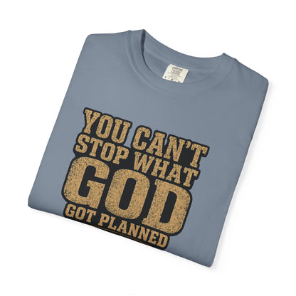 BIG FROST You Can't Stop What God Got Planned DOUBLE SIDED PRINT Tee