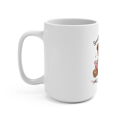 Christian Teddy Bear Mug — "Spend Quality Time with Jesus Today" 15oz