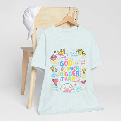 Christian T‑Shirt — "God Is So Much Bigger Than..." Pastel Faith Tee