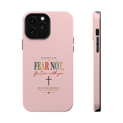 Fear Not Isaiah 41:10 Pink Magnetic Impact Phone Case