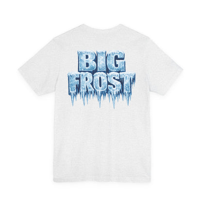 BIG FROST— "You Can't Stop What God Got Planned" UNISEX Shirt