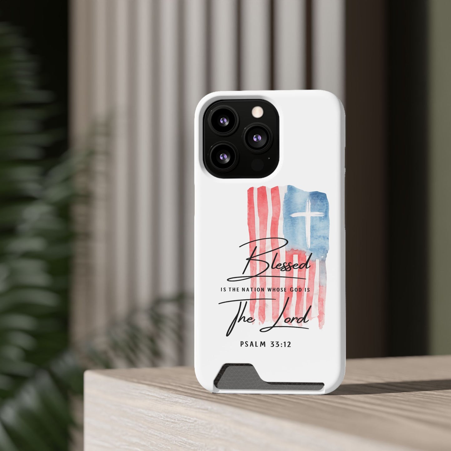 Christian Phone Case with Card Holder — "Blessed The Lord" Psalm 33:12 Patriotic Cross Design