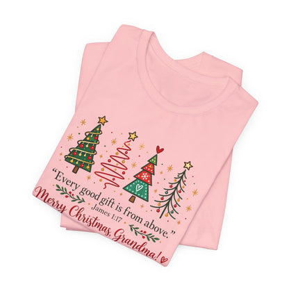 Grandma Christmas Tee — "Every good gift is from above" Holiday Shirt