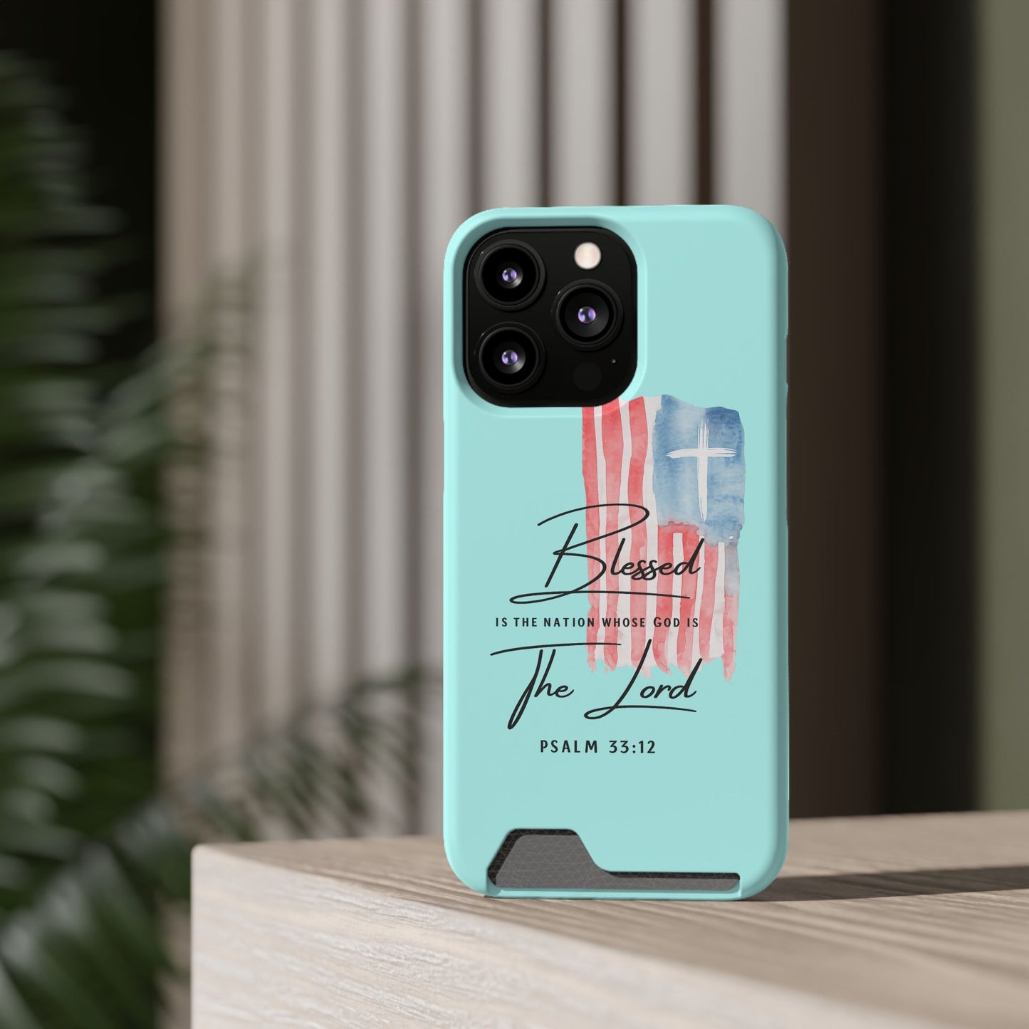 Blessed The Lord Phone Case with Card Holder — Psalm 33:12 Christian Wallet Case