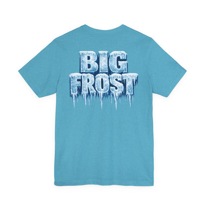 BIG FROST— "You Can't Stop What God Got Planned" UNISEX Shirt