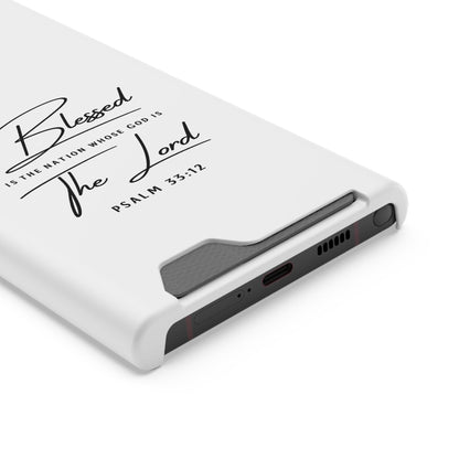 Phone Case — "Blessed is the Nation Whose God Is the Lord" Psalm 33:12 Card Holder