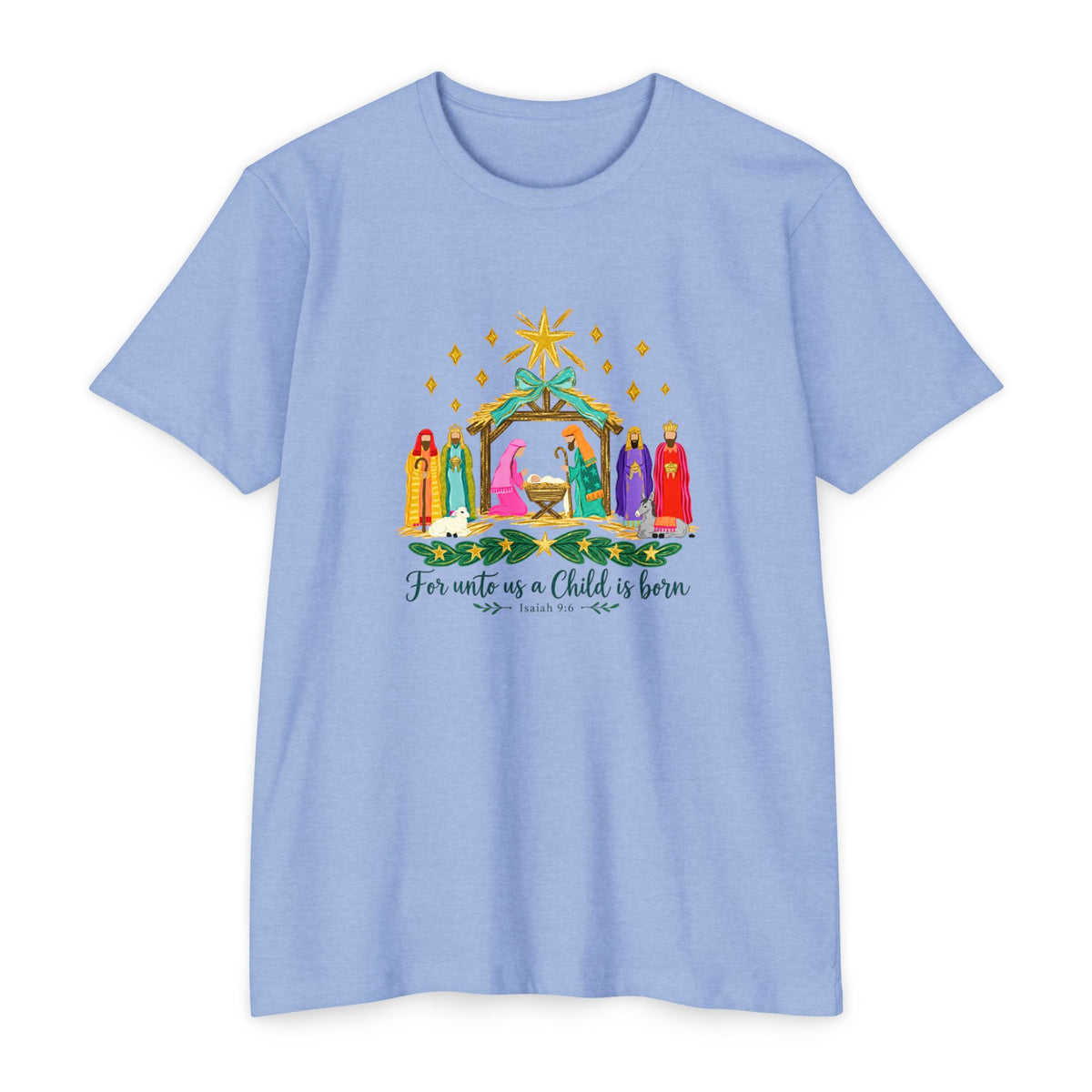 Nativity Scene T-Shirt — "For unto us a Child is born" Christmas Tee