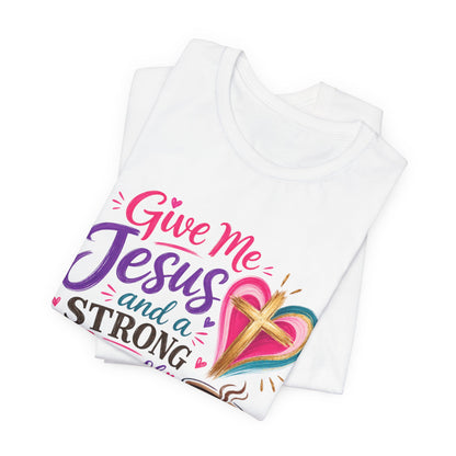 Christian Coffee T-Shirt — "Give Me Jesus and a Strong Cup of Coffee"