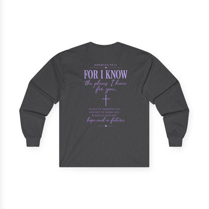 Inspirational Faith Long Sleeve Tee — "For I Know the Plans I Have for You"