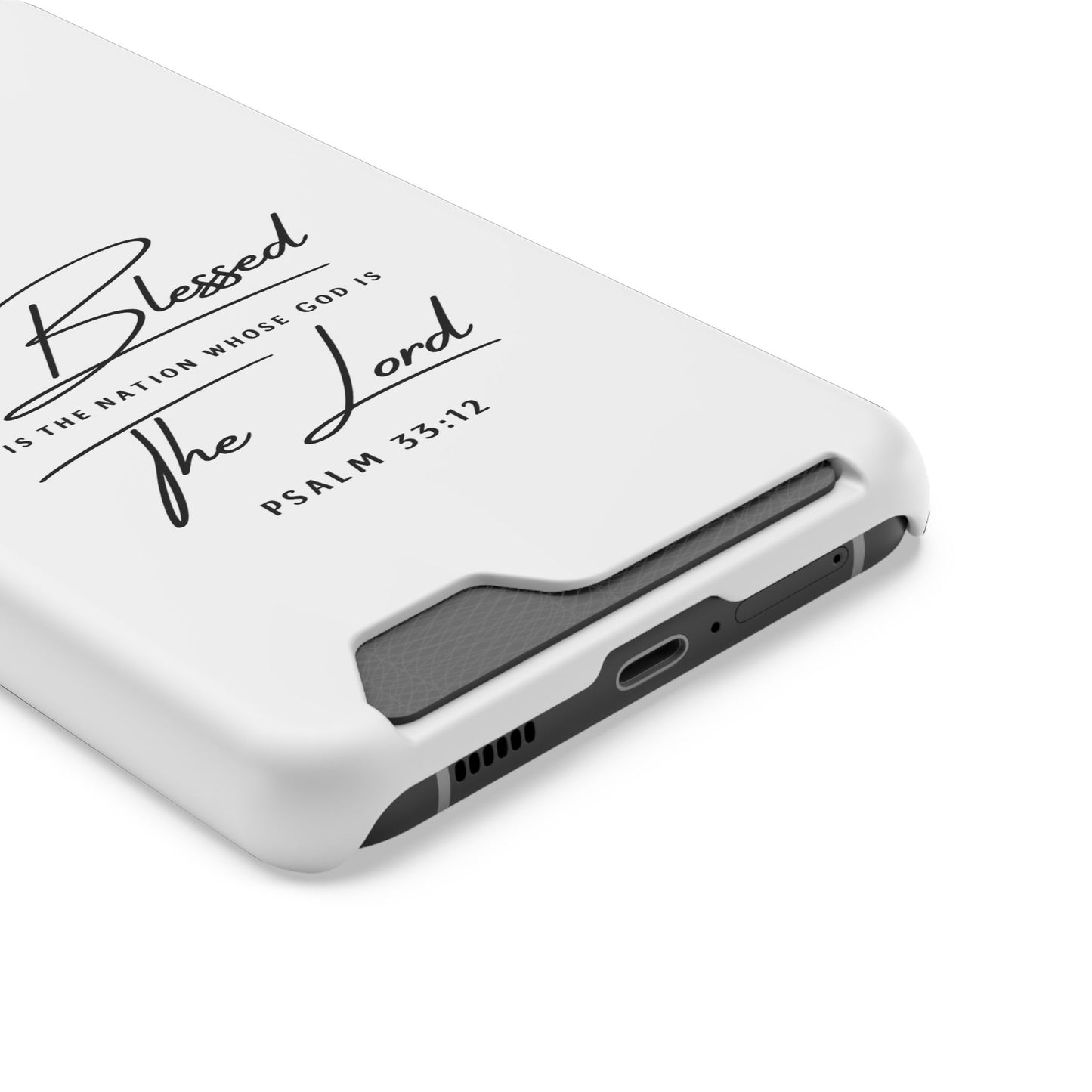 Phone Case — "Blessed is the Nation Whose God Is the Lord" Psalm 33:12 Card Holder