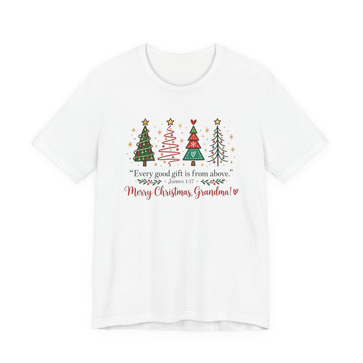 Grandma Christmas Tee — "Every good gift is from above" Holiday Shirt