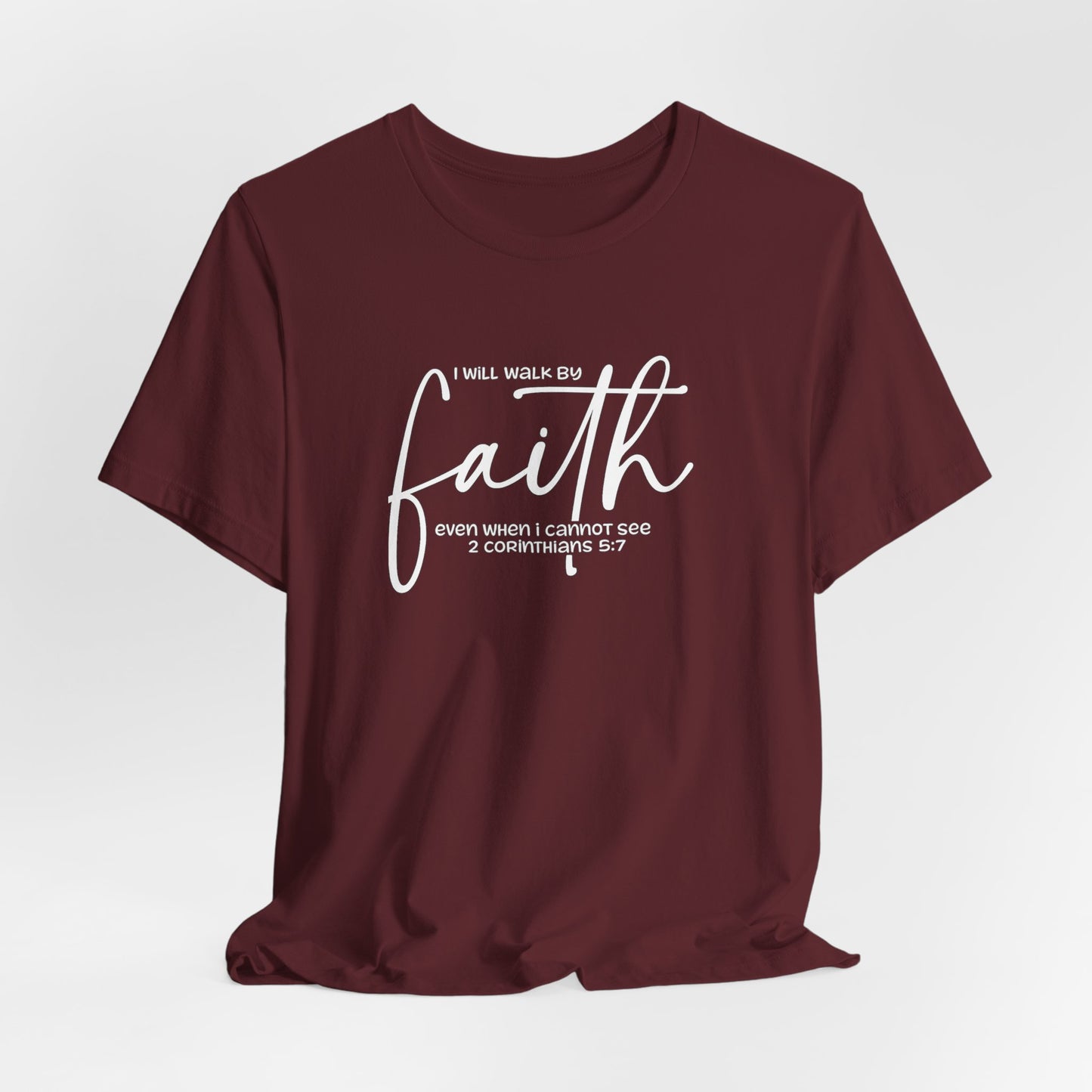 Faith Graphic Tee — "I Will Walk By Faith" Christian Inspirational T-Shirt
