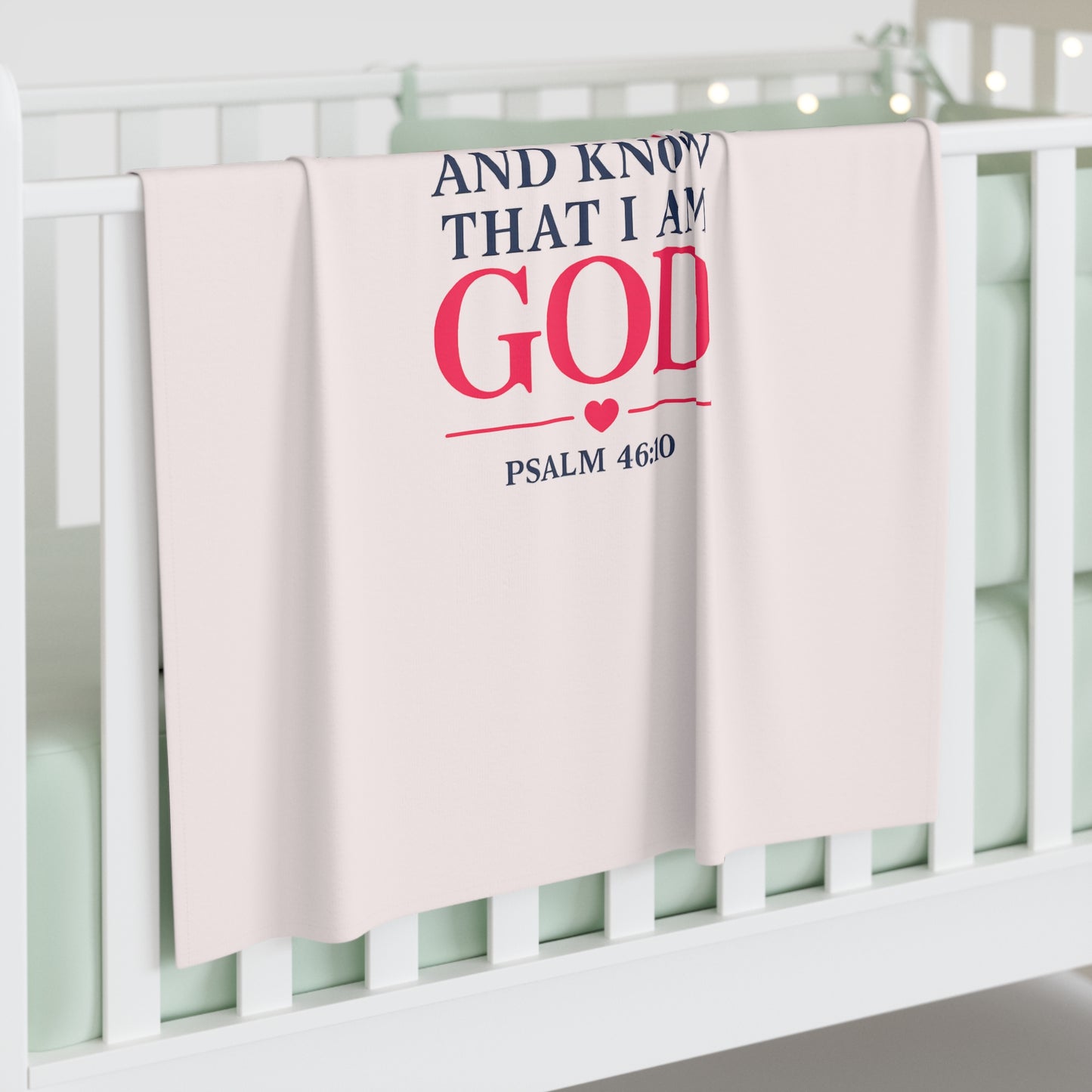 Baby Swaddle Blanket — "Be Still and Know That I Am God" Christian Psalm 46:10 Newborn Swaddle