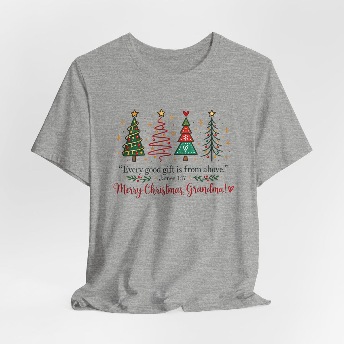 Grandma Christmas Tee — "Every good gift is from above" Holiday Shirt