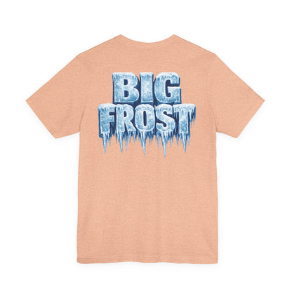 BIG FROST— "You Can't Stop What God Got Planned" UNISEX Shirt