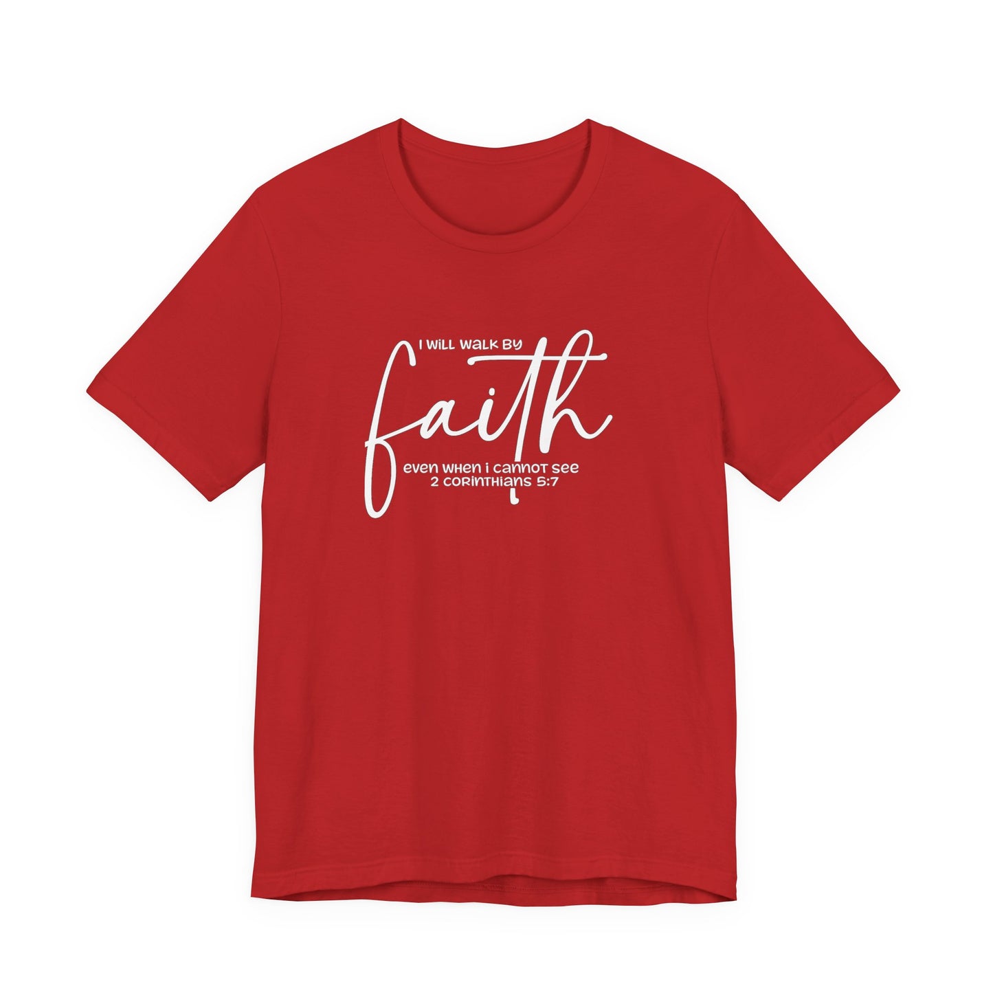 Faith Graphic Tee — "I Will Walk By Faith" Christian Inspirational T-Shirt