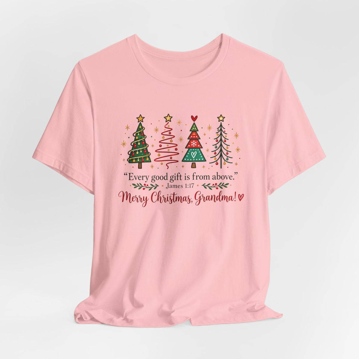 Grandma Christmas Tee — "Every good gift is from above" Holiday Shirt