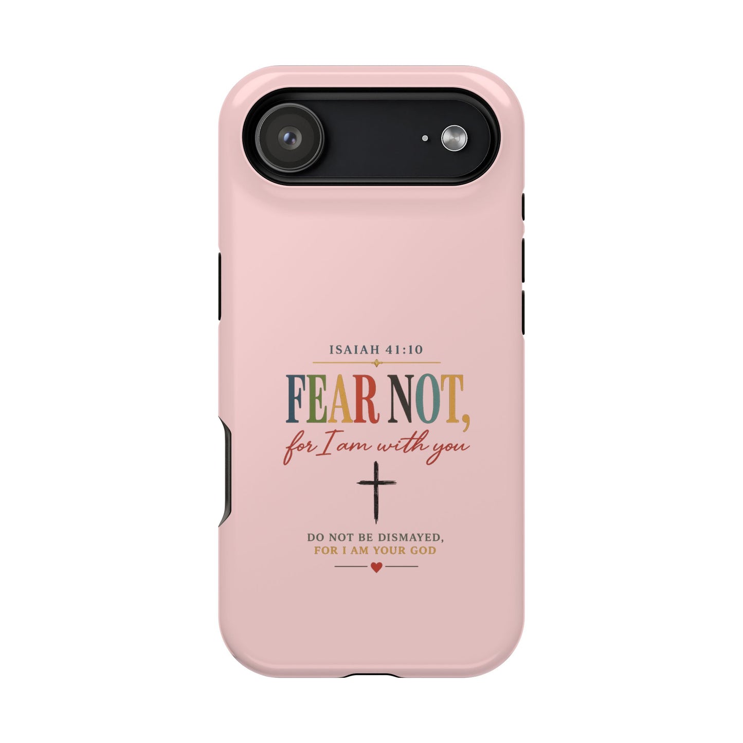 Fear Not Isaiah 41:10 Pink Magnetic Impact Phone Case