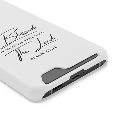 Phone Case — "Blessed is the Nation Whose God Is the Lord" Psalm 33:12 Card Holder