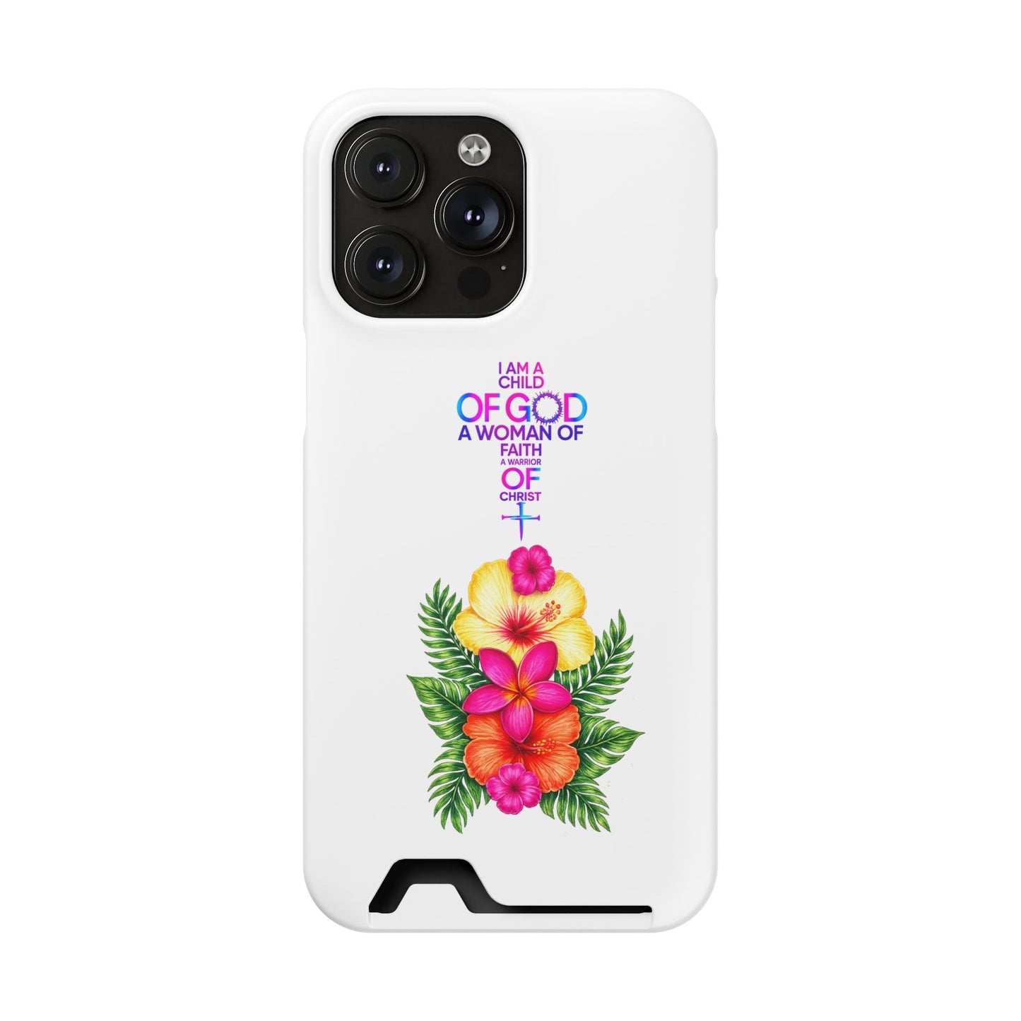 Phone Case with Card Holder — Floral Cross Design: "I Am a Child of God, A Woman of Faith"