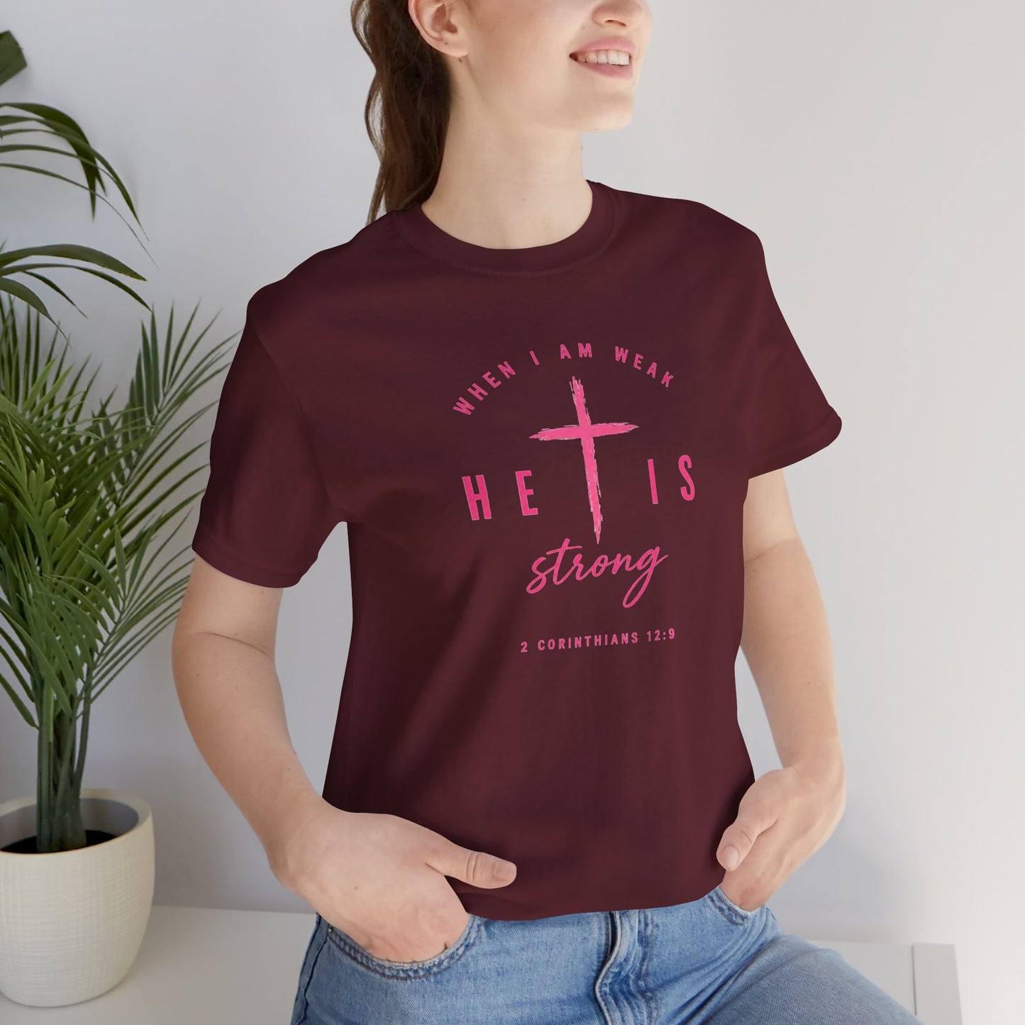 He Is Strong Tee – Christian Cross Inspirational T-Shirt (2 Corinthians 12:9)