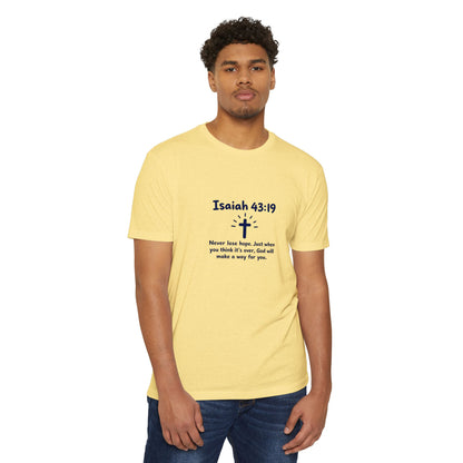 UNISEX TEE Isaiah 43:19 Faith T-Shirt — "Never Lose Hope" Inspirational Christian Tee