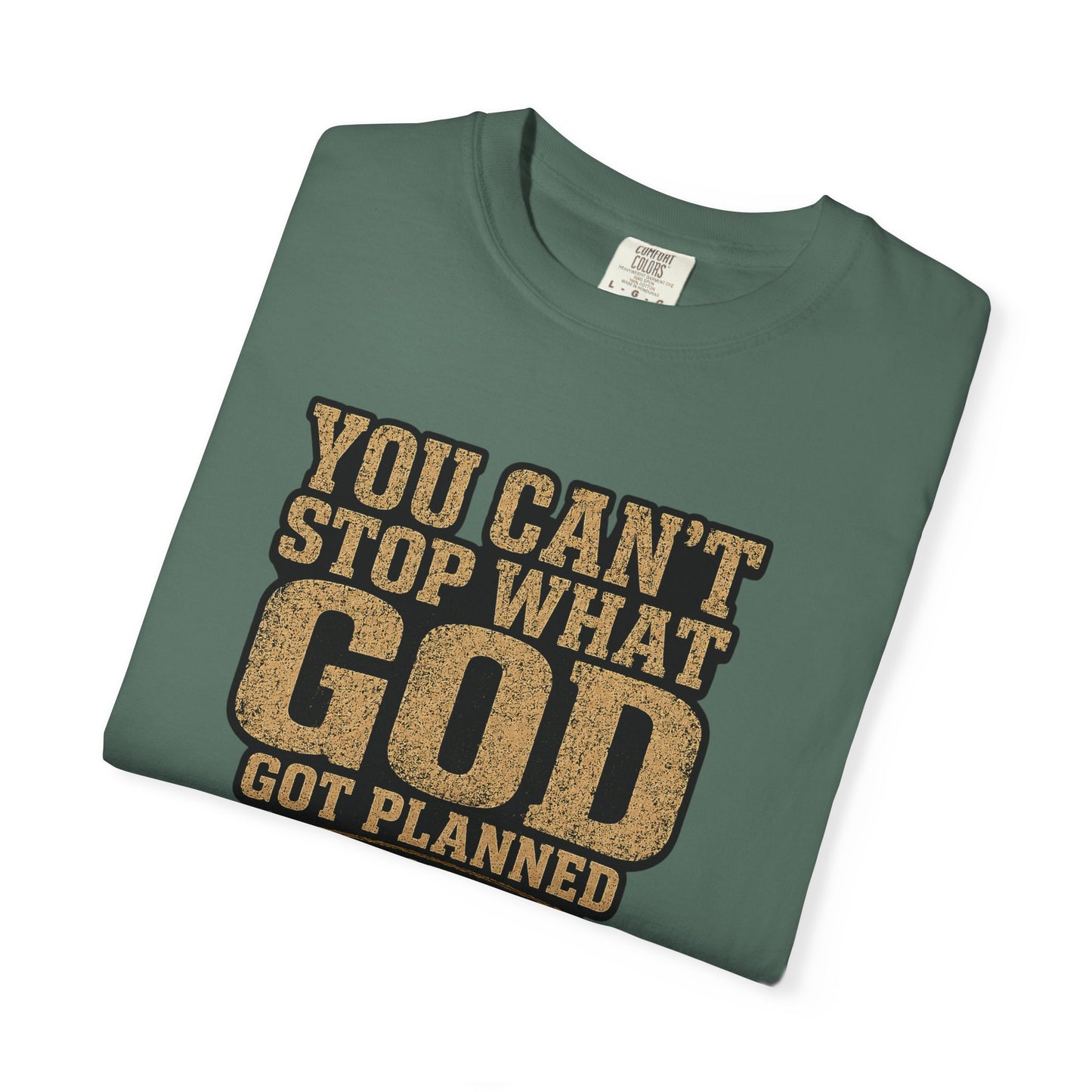 BIG FROST You Can't Stop What God Got Planned DOUBLE SIDED PRINT Tee