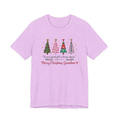 Grandma Christmas Tee — "Every good gift is from above" Holiday Shirt