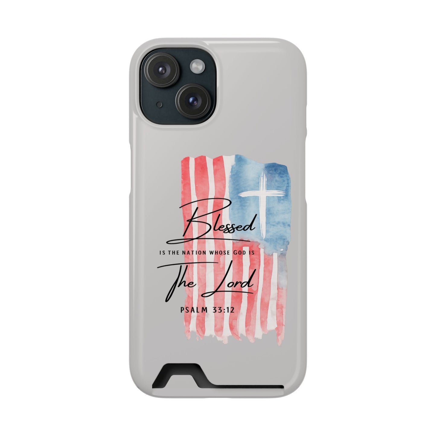 Phone Case — "Blessed Is The Nation" Patriotic Christian Card Holder Case