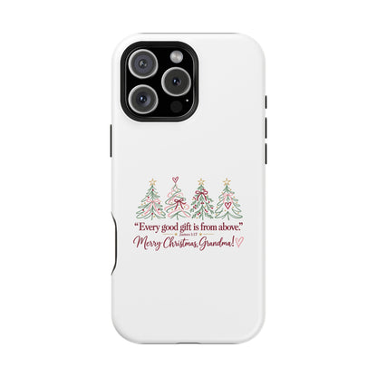 Christmas Grandma Phone Case — “Every good gift is from above” Magnetic Impact-Resistant Case