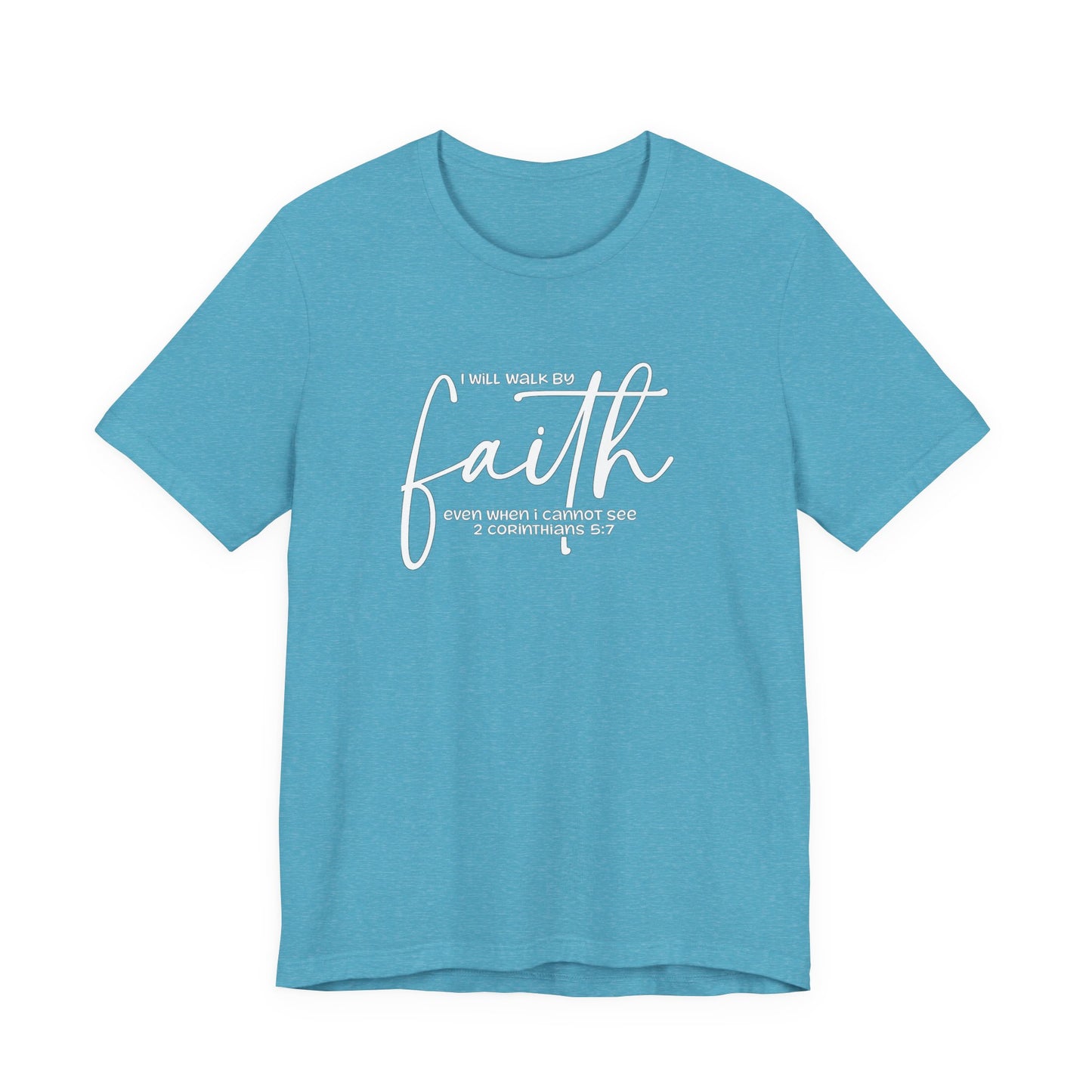Faith Graphic Tee — "I Will Walk By Faith" Christian Inspirational T-Shirt