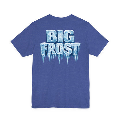 BIG FROST— "You Can't Stop What God Got Planned" UNISEX Shirt