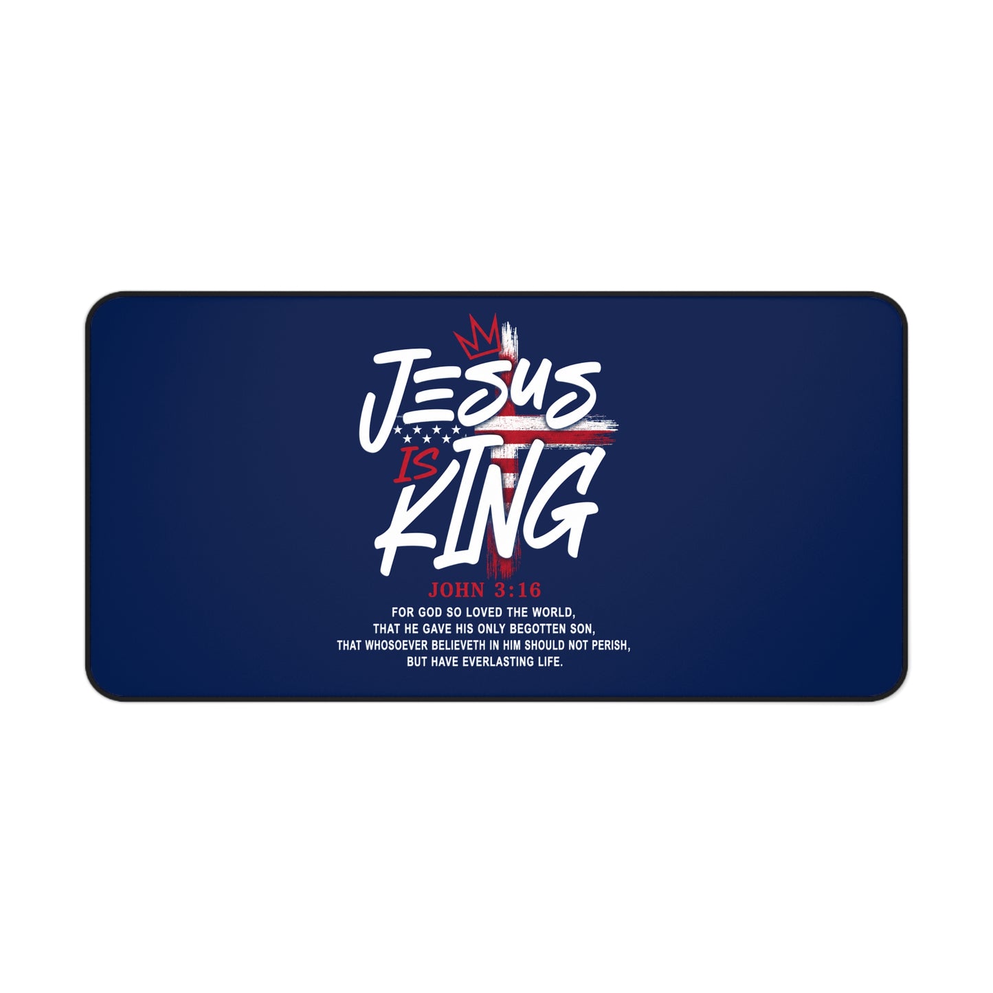 Christian Desk Mat - "Jesus Is King" Inspirational Office Mouse Pad (John 3:16)