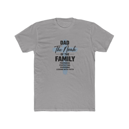Dad - The Noah of the Family T-Shirt | Faith-Based Father Gift