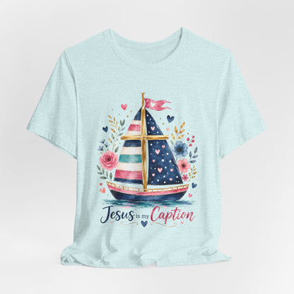 Jesus Is My Caption Sailboat T-Shirt — Floral Patriotic Christian Tee